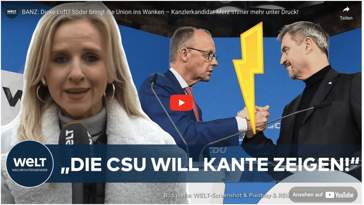 BANZ: Dicke Luft? Söder bringt die Union ins Wanken – Kanzlerkandidat Merz immer mehr unter Druck!