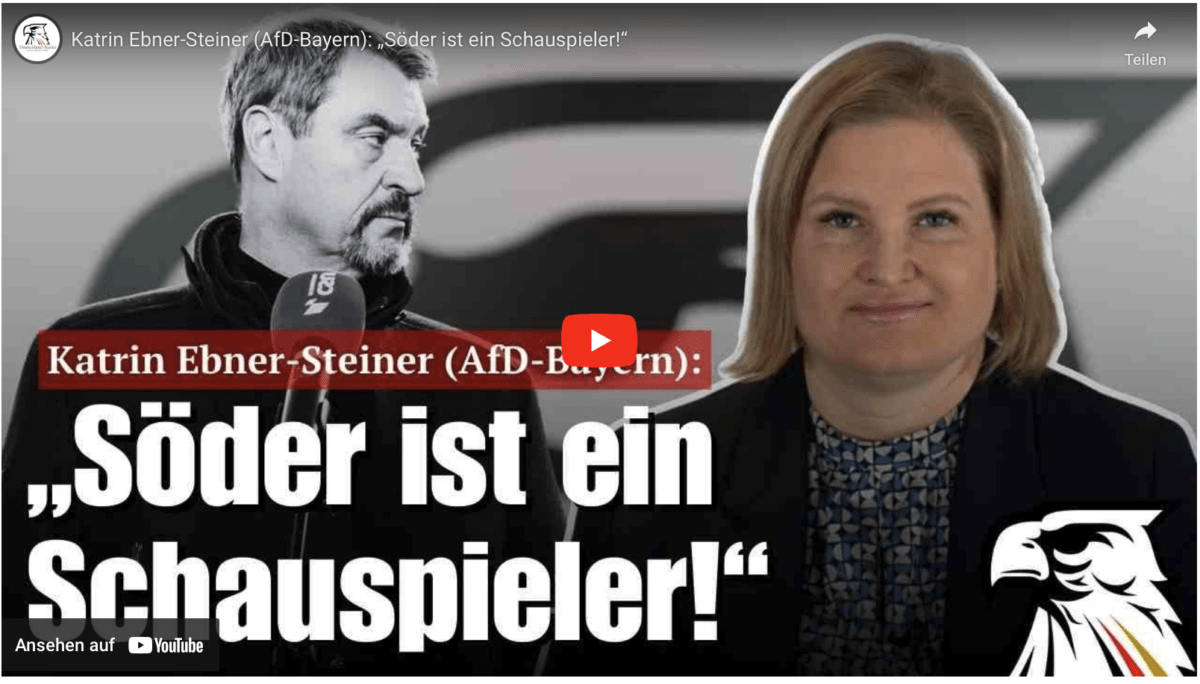 Katrin Ebner-Steiner (AfD-Bayern): „Söder ist ein Schauspieler!“