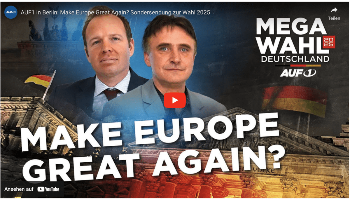 AUF1 in Berlin: Make Europe Great Again? Sondersendung zur Wahl 2025