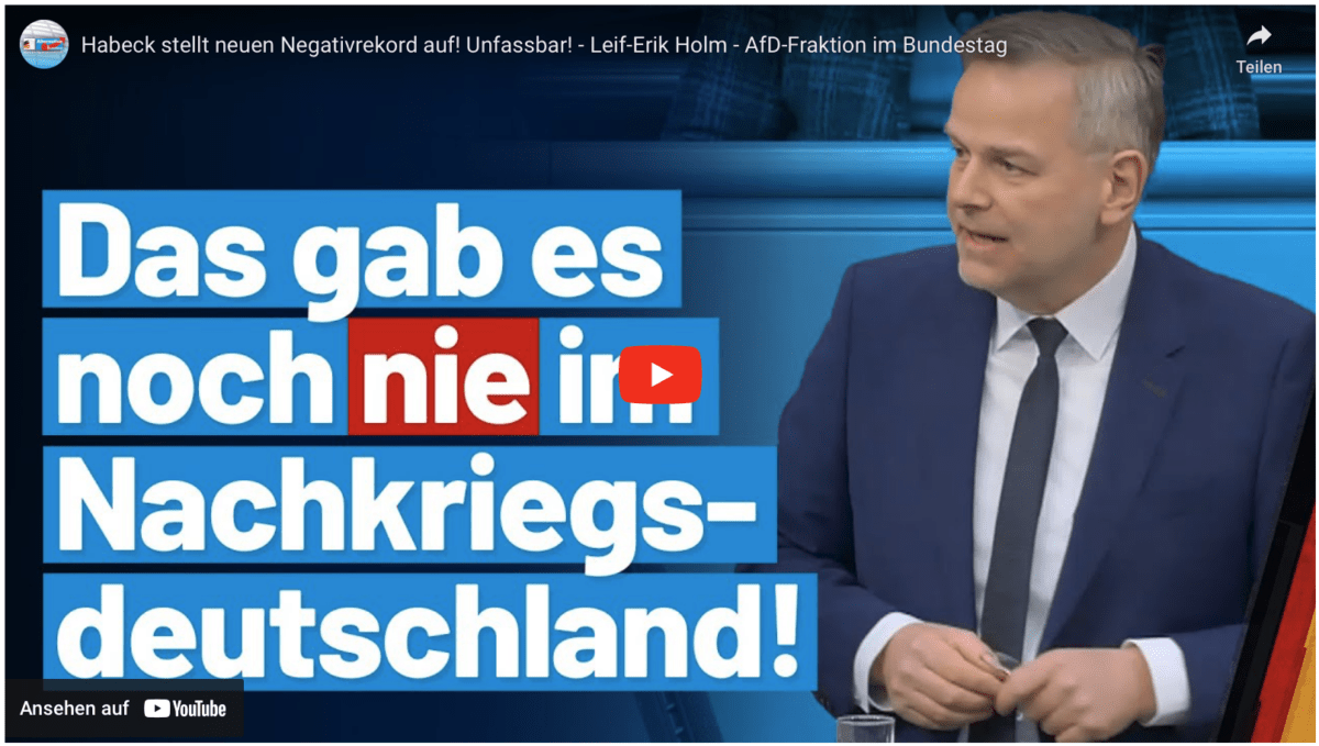 Habeck stellt neuen Negativrekord auf! Unfassbar! – Leif-Erik Holm – AfD-Fraktion im Bundestag