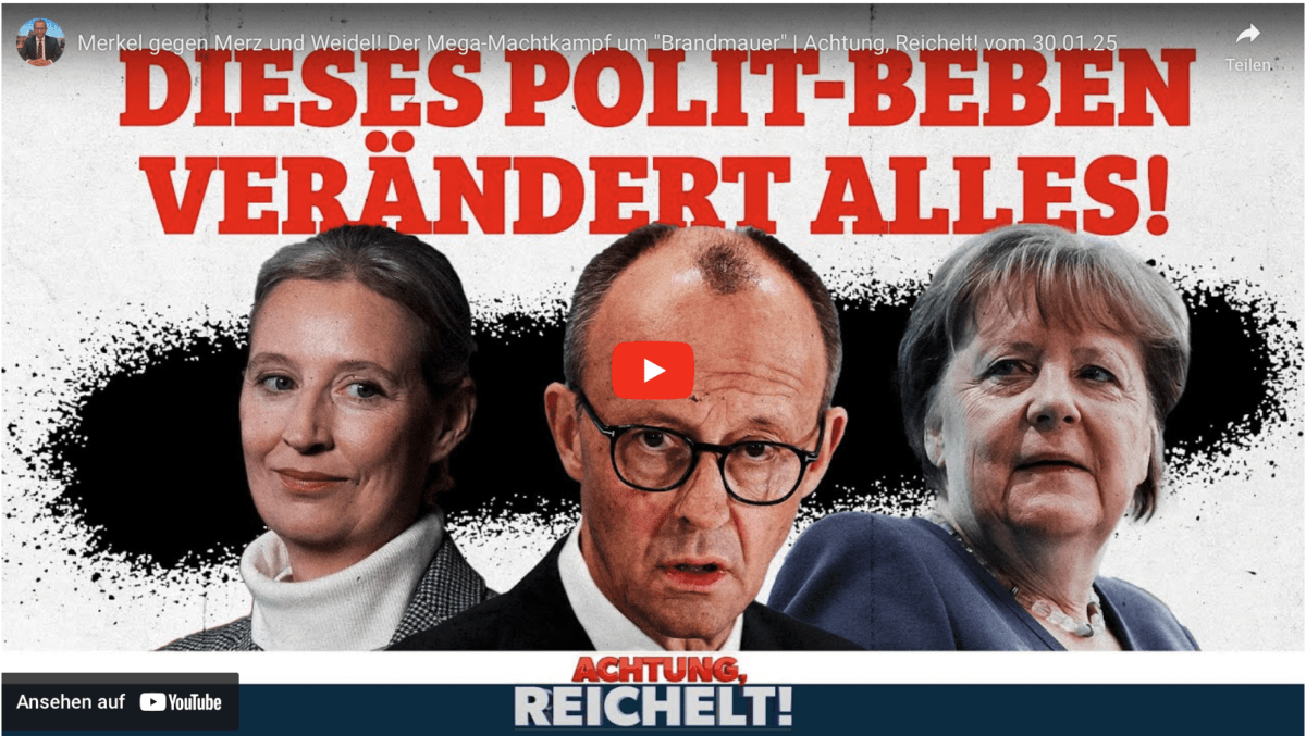 Merkel gegen Merz und Weidel! Der Mega-Machtkampf um „Brandmauer“ | Achtung, Reichelt! vom 30.01.25