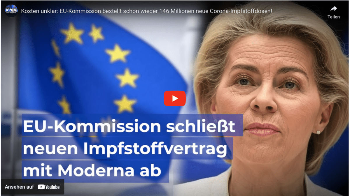 Kosten unklar: EU-Kommission bestellt schon wieder 146 Millionen neue Corona-Impfstoffdosen!