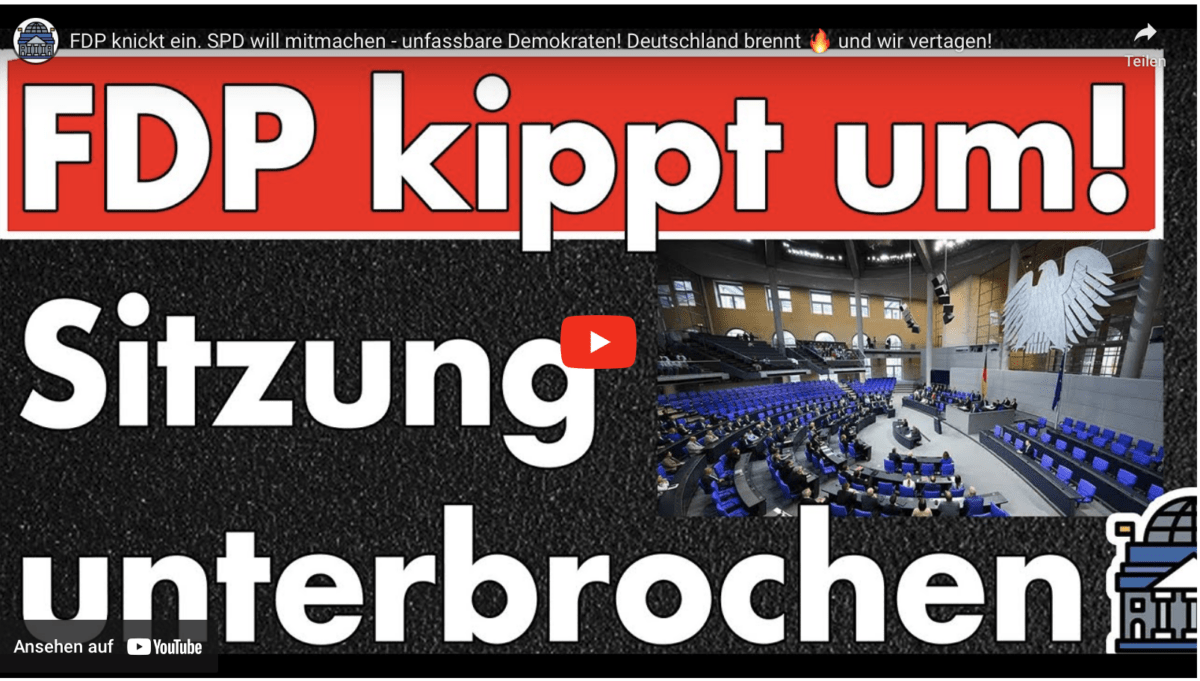 FDP knickt ein. SPD will mitmachen – unfassbare Demokraten! Deutschland brennt und wir vertagen!