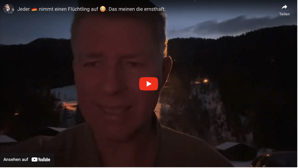 Jeder in Deutschland nimmt einen Flüchtling auf . Das meinen die ernsthaft.