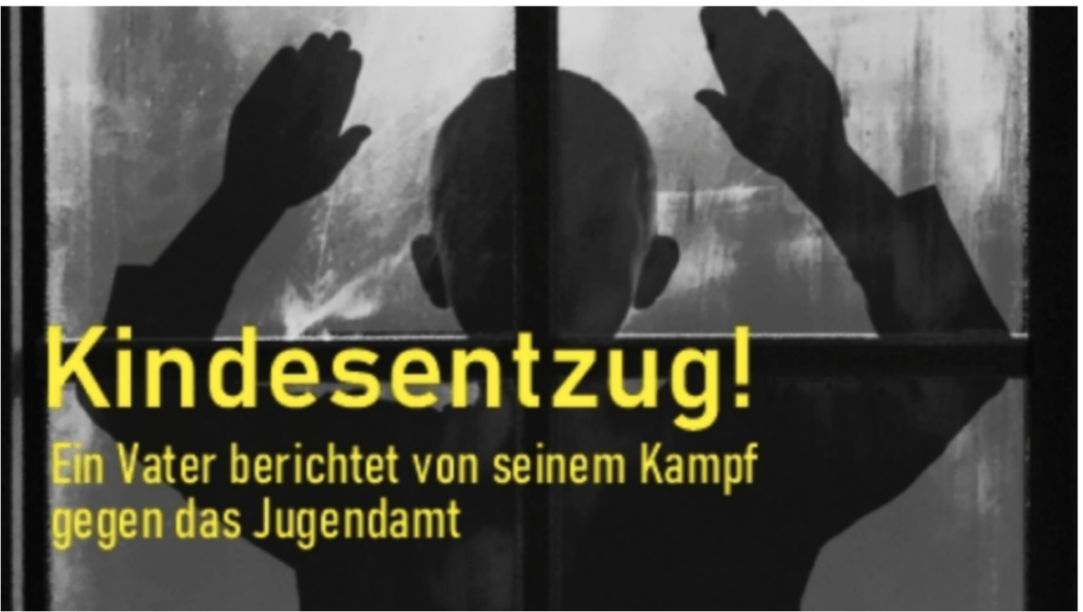 KINDESENTZUG! Ein Vater berichtet von seinem Kampf gegen das Jugendamt