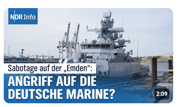 Kriegsschiff „Emden“: Russische Angriffe und Sabotage auf die deutsche Marine? 