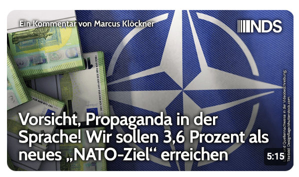 Vorsicht, Propaganda in der Sprache! Wir sollen 3,6 Prozent als neues „NATO-Ziel“ erreichen | NDS