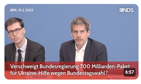 Verschweigt Bundesregierung 700 Milliarden-Paket für Ukraine-Hilfe wegen Bundestagswahl? 