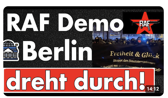 Solidarität mit der RAF? Berlin dreht am Tag vor der Wahl endgültig durch! Freiheit für Straftäter?