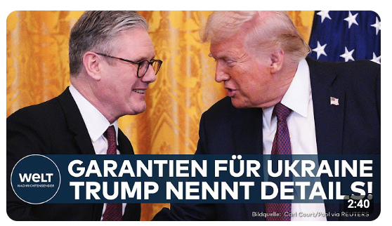 USA: Risiko? Trump will anderen Weg bei Garantien für Ukraine gehen – Premier Starmer im Weißen Haus