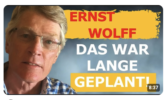Ernst Wolff – Das war lange geplant … und es kommt noch viel schlimmer!