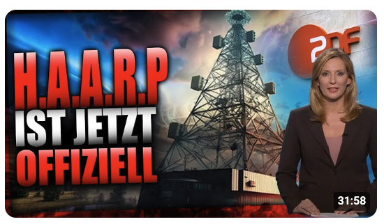 SKANDAL: ZDF berichtet über H.A.A.R.P und GEO-ENGINEERING  Absolut Geisteskrank