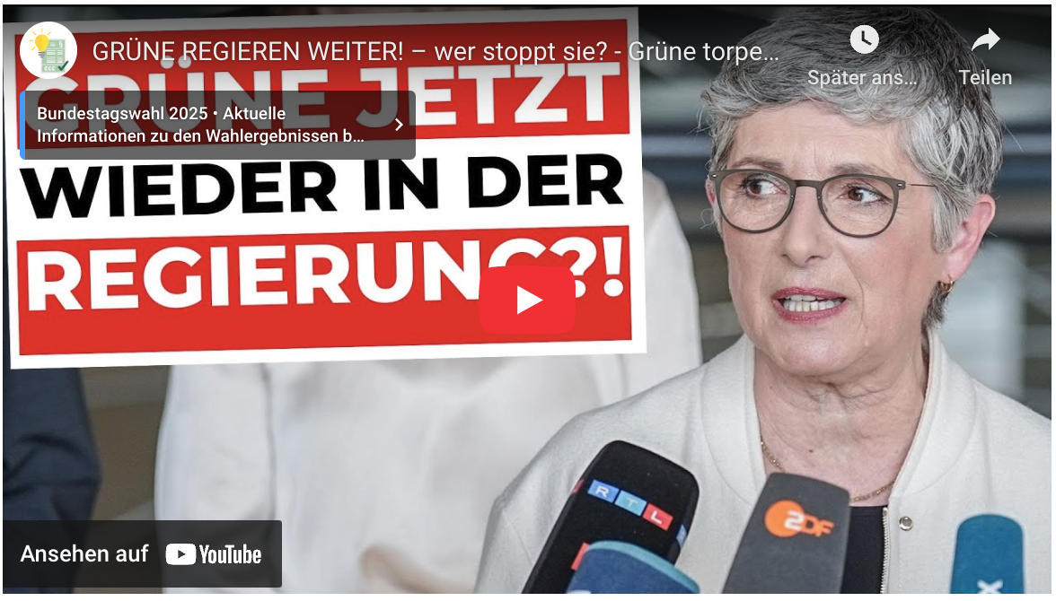 GRÜNE REGIEREN WEITER! – wer stoppt sie? – Grüne torpedieren Schwarz-Rot