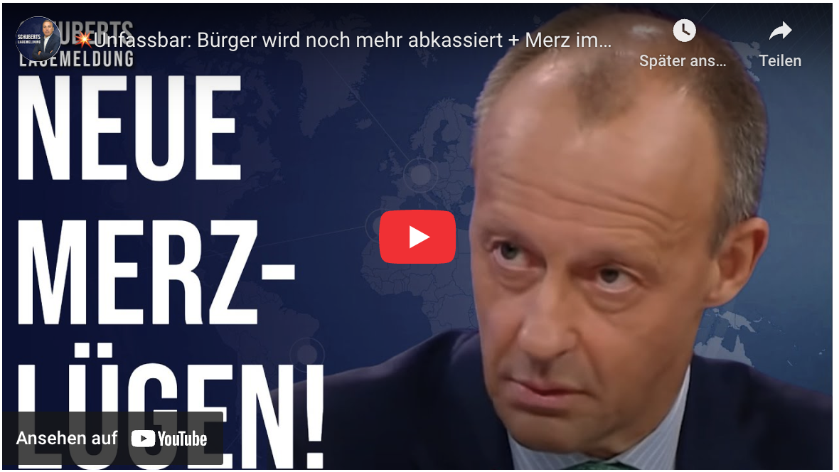 Unfassbar: Bürger wird noch mehr abkassiert + Merz immer dreister + CDU wird zur Fake-News-Partei