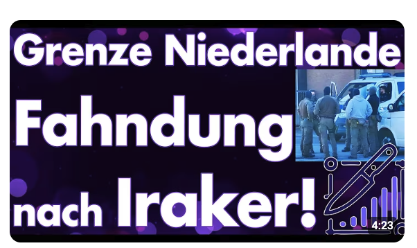 Großfahndung nach Iraker nach Messerangriff auf Iraner an der niederländischen Grenze – kein Foto!