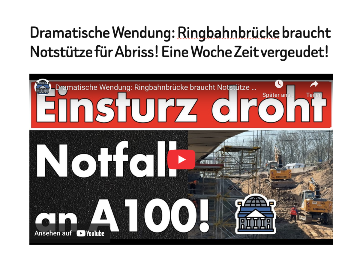 Dramatische Wendung: Ringbahnbrücke braucht Notstütze für Abriss! Eine Woche Zeit vergeudet!