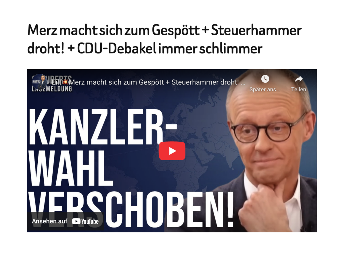 Merz macht sich zum Gespött + Steuerhammer droht! + CDU-Debakel immer schlimmer