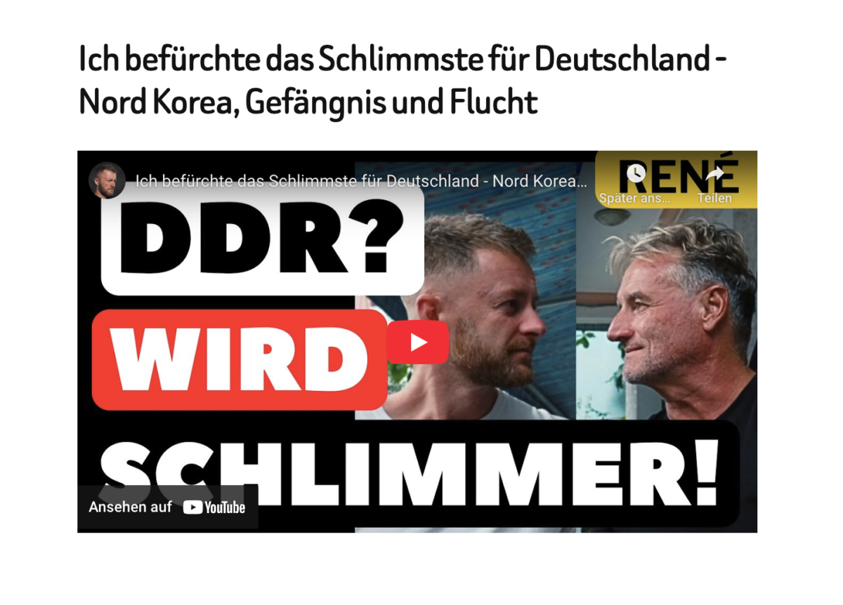 Ich befürchte das Schlimmste für Deutschland – Nord Korea, Gefängnis und Flucht