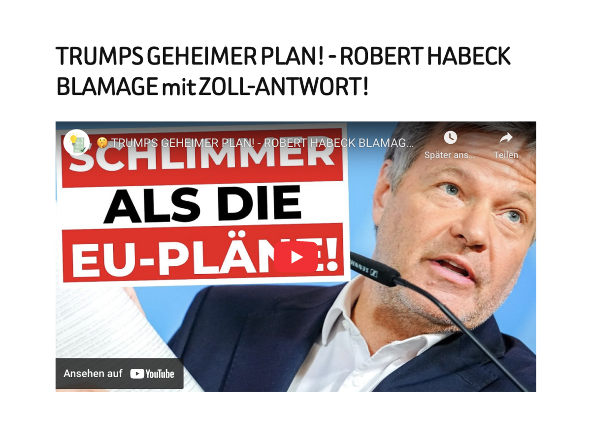 TRUMPS GEHEIMER PLAN! – ROBERT HABECK BLAMAGE mit ZOLL-ANTWORT!