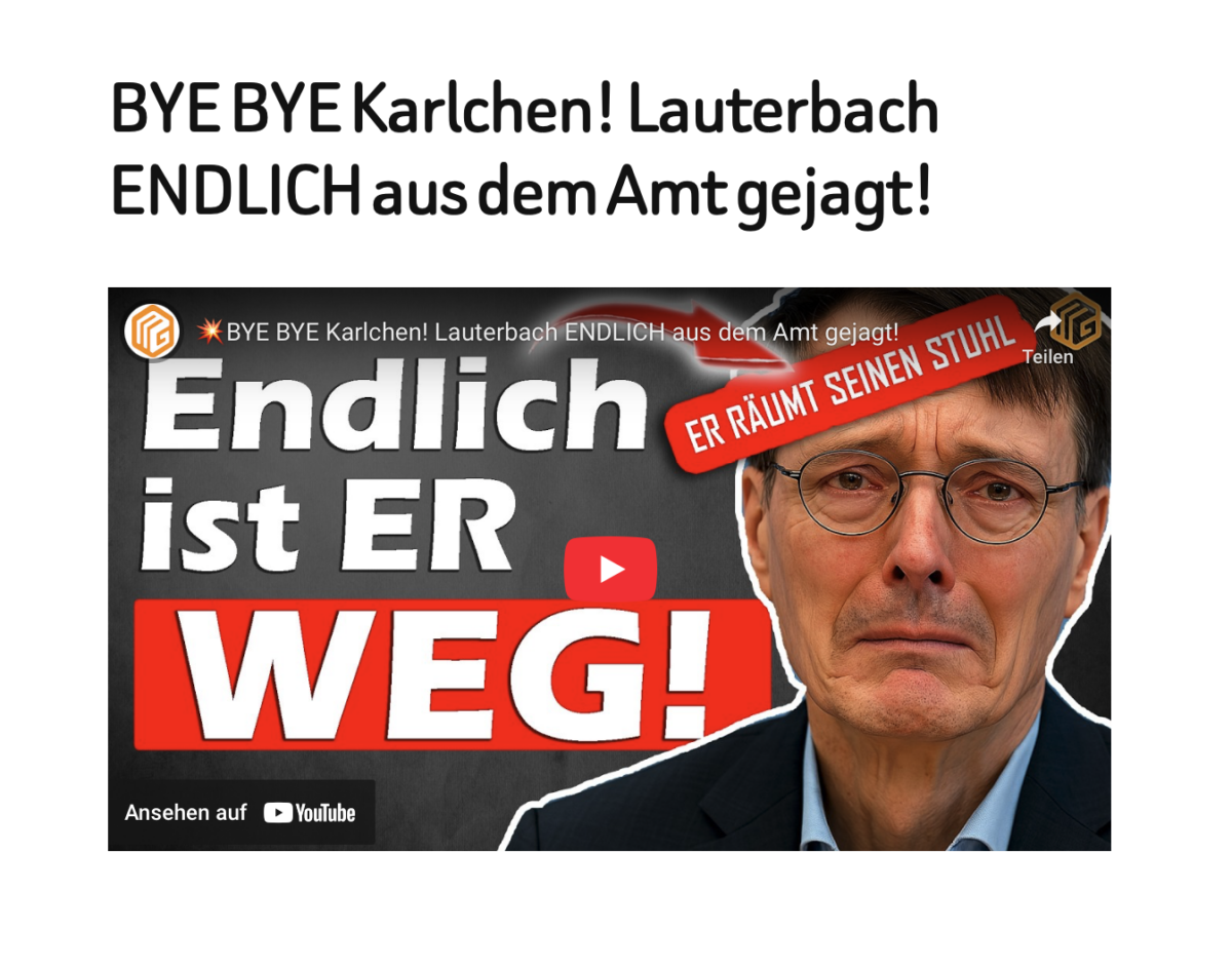 BYE BYE Karlchen! Lauterbach ENDLICH aus dem Amt gejagt!