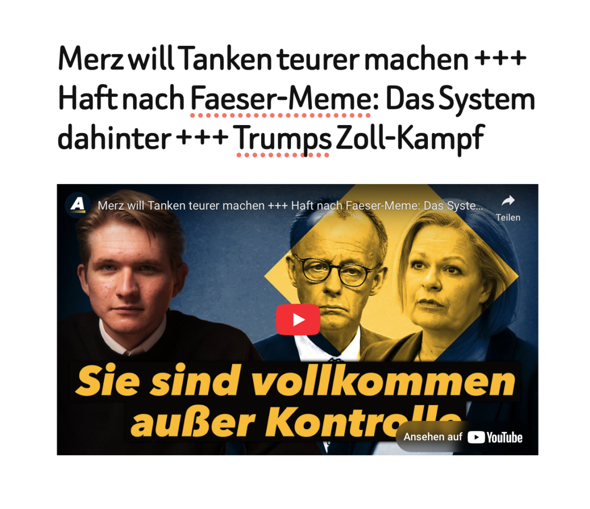 Merz will Tanken teurer machen +++ Haft nach Faeser-Meme: Das System dahinter +++ Trumps Zoll-Kampf