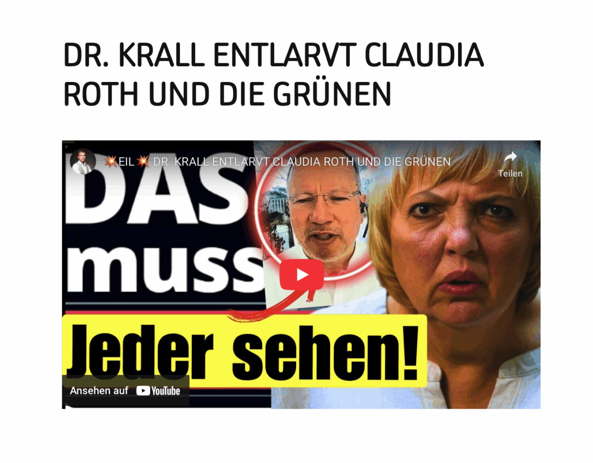 DR.  KRALL   ENTLARVT  CLAUDIA ROTH  UND  DIE  GRÜNEN