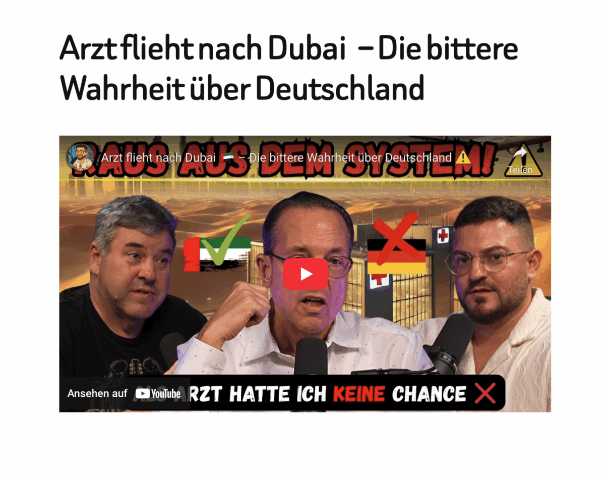Arzt flieht nach Dubai   – Die bittere Wahrheit über Deutschland 