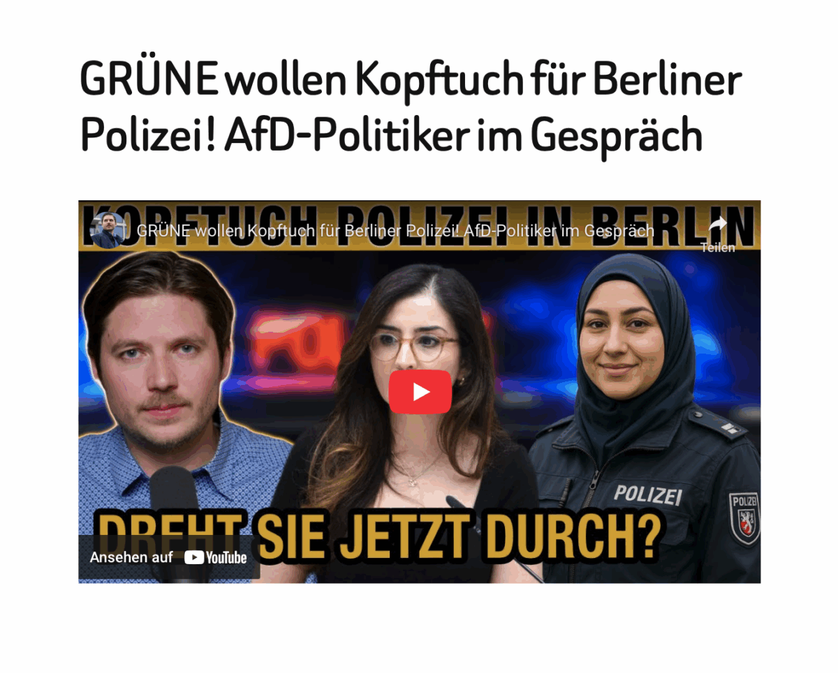 GRÜNE wollen Kopftuch für Berliner Polizei! AfD-Politiker im Gespräch