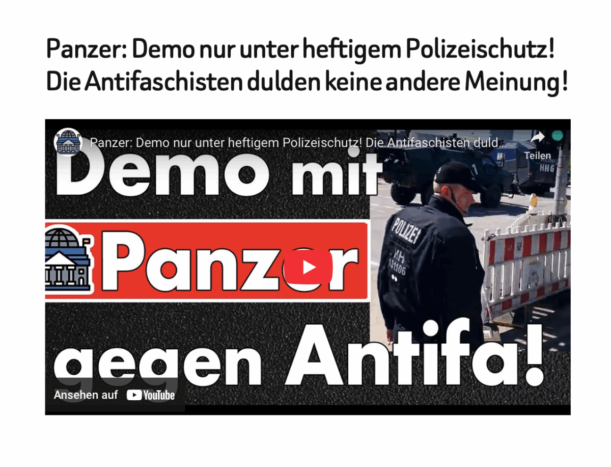 Panzer: Demo nur unter heftigem Polizeischutz! Die Antifaschisten dulden keine andere Meinung!