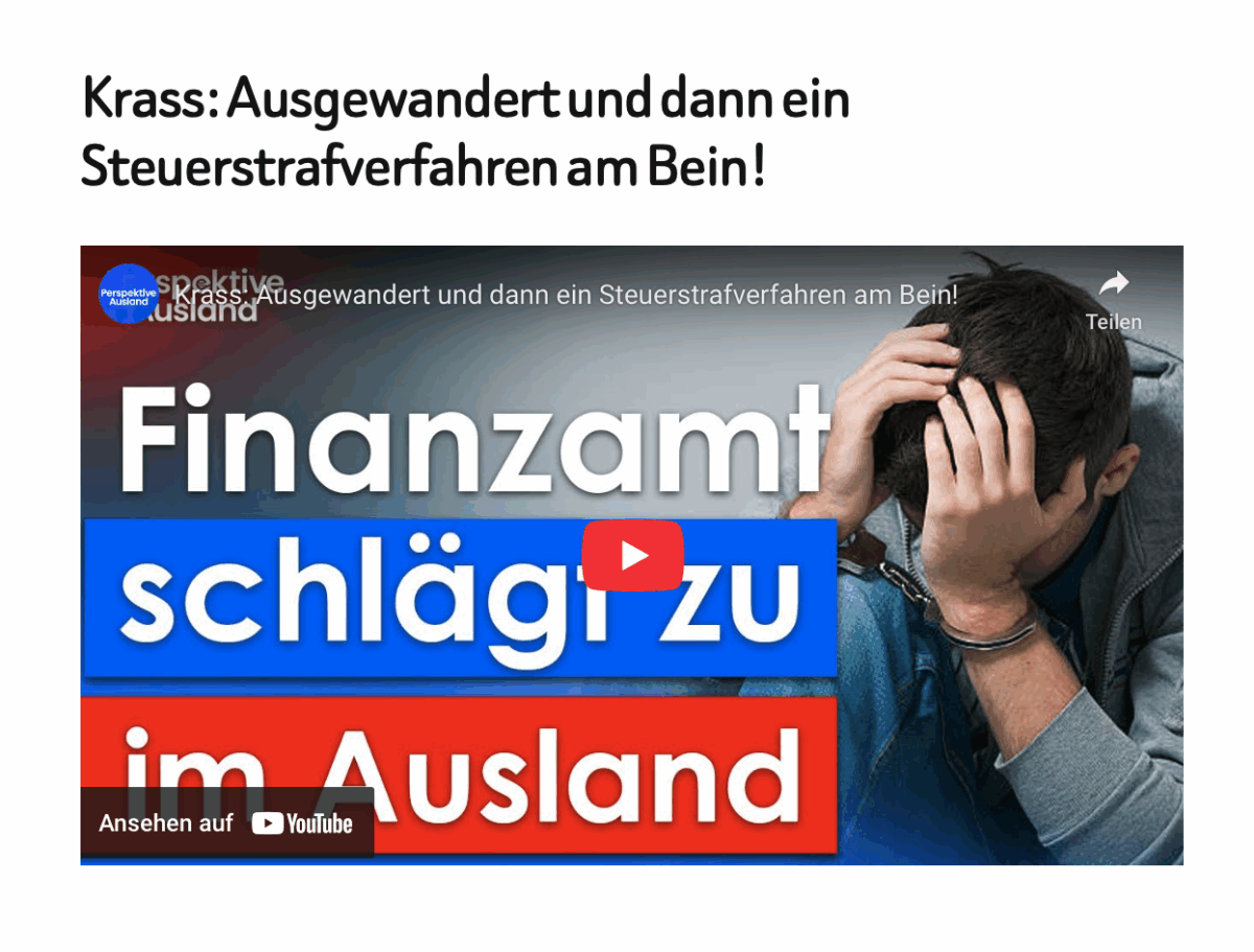 Krass: Ausgewandert und dann ein Steuerstrafverfahren am Bein!