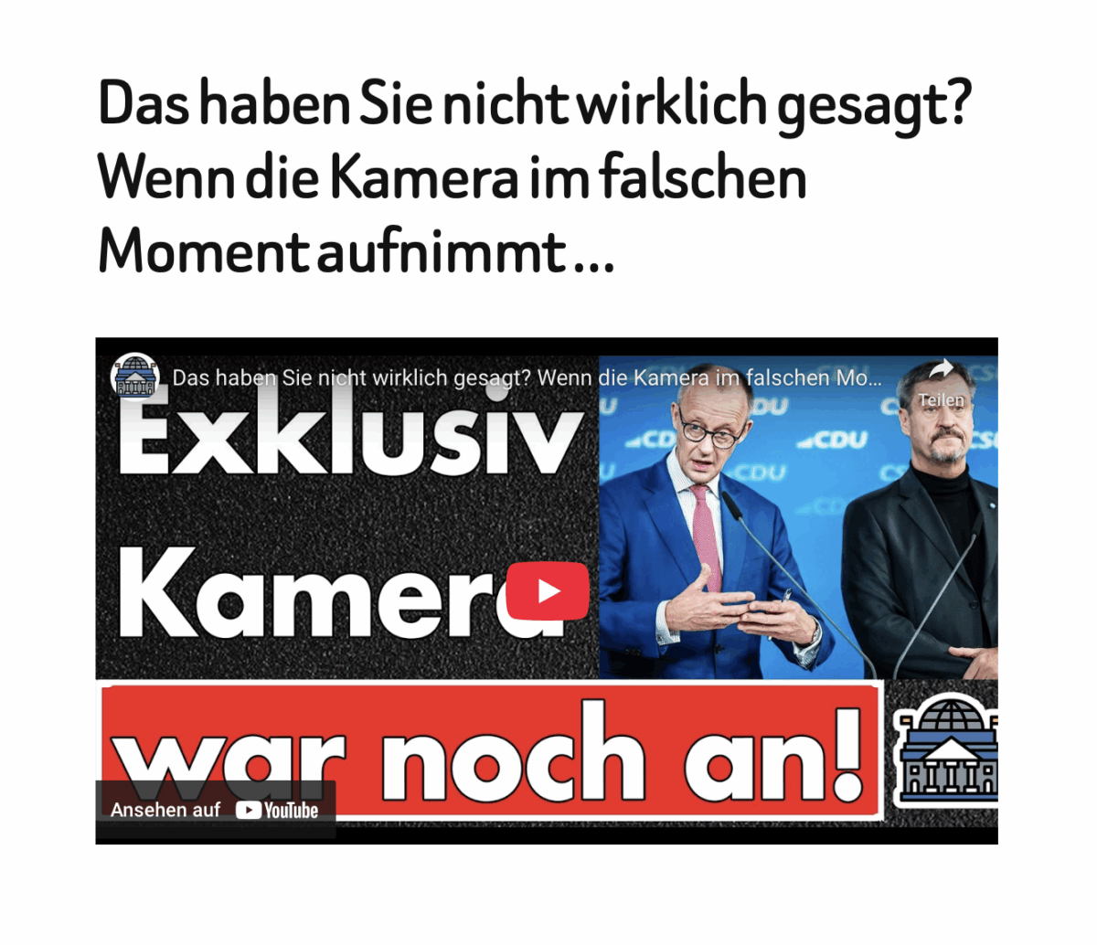 Das haben Sie nicht wirklich gesagt? Wenn die Kamera im falschen Moment aufnimmt …