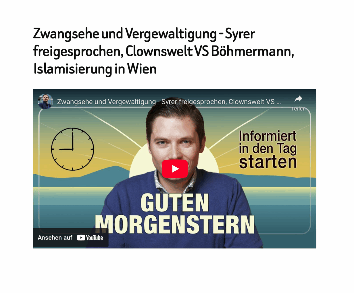Zwangsehe und Vergewaltigung – Syrer freigesprochen, Clownswelt VS Böhmermann, Islamisierung in Wien