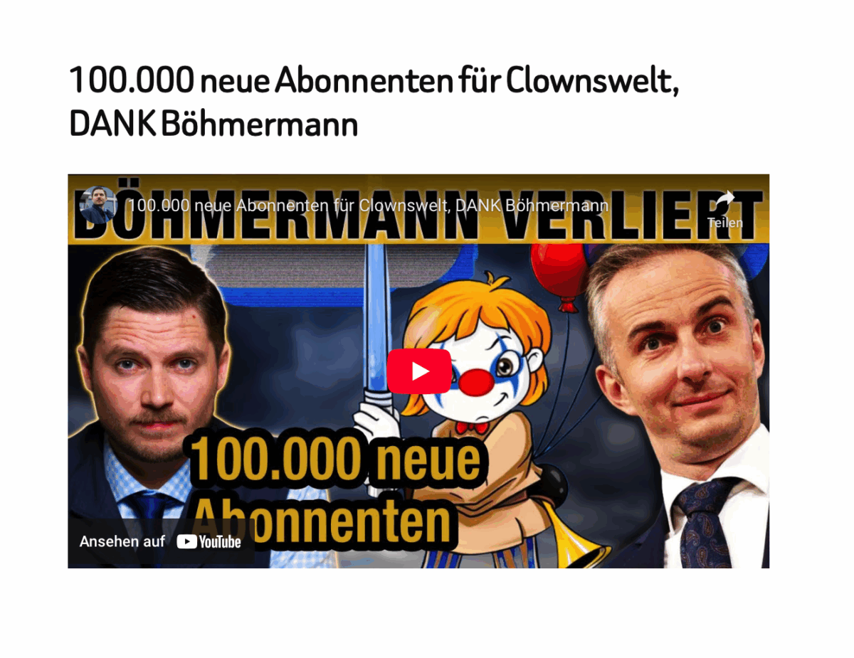 100.000 neue Abonnenten für Clownswelt, DANK Böhmermann