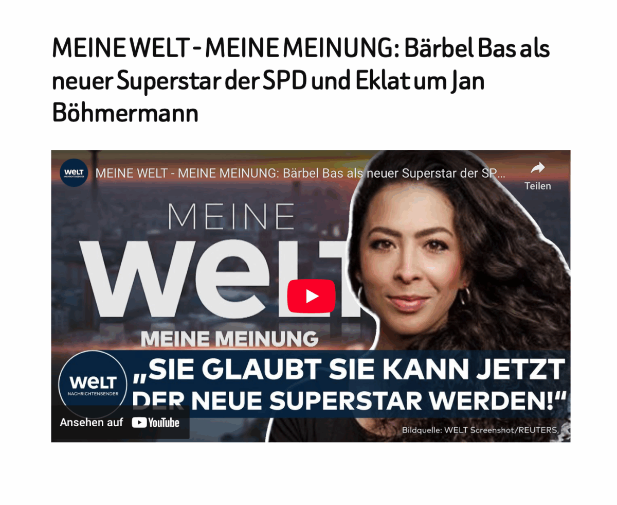 MEINE WELT – MEINE MEINUNG: Bärbel Bas als neuer Superstar der SPD und Eklat um Jan Böhmermann