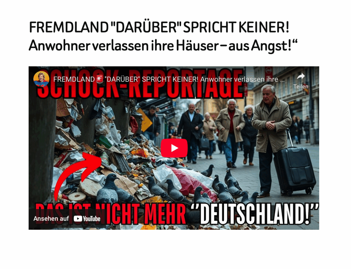 FREMDLAND “DARÜBER“ SPRICHT KEINER! Anwohner verlassen ihre Häuser – aus Angst!“