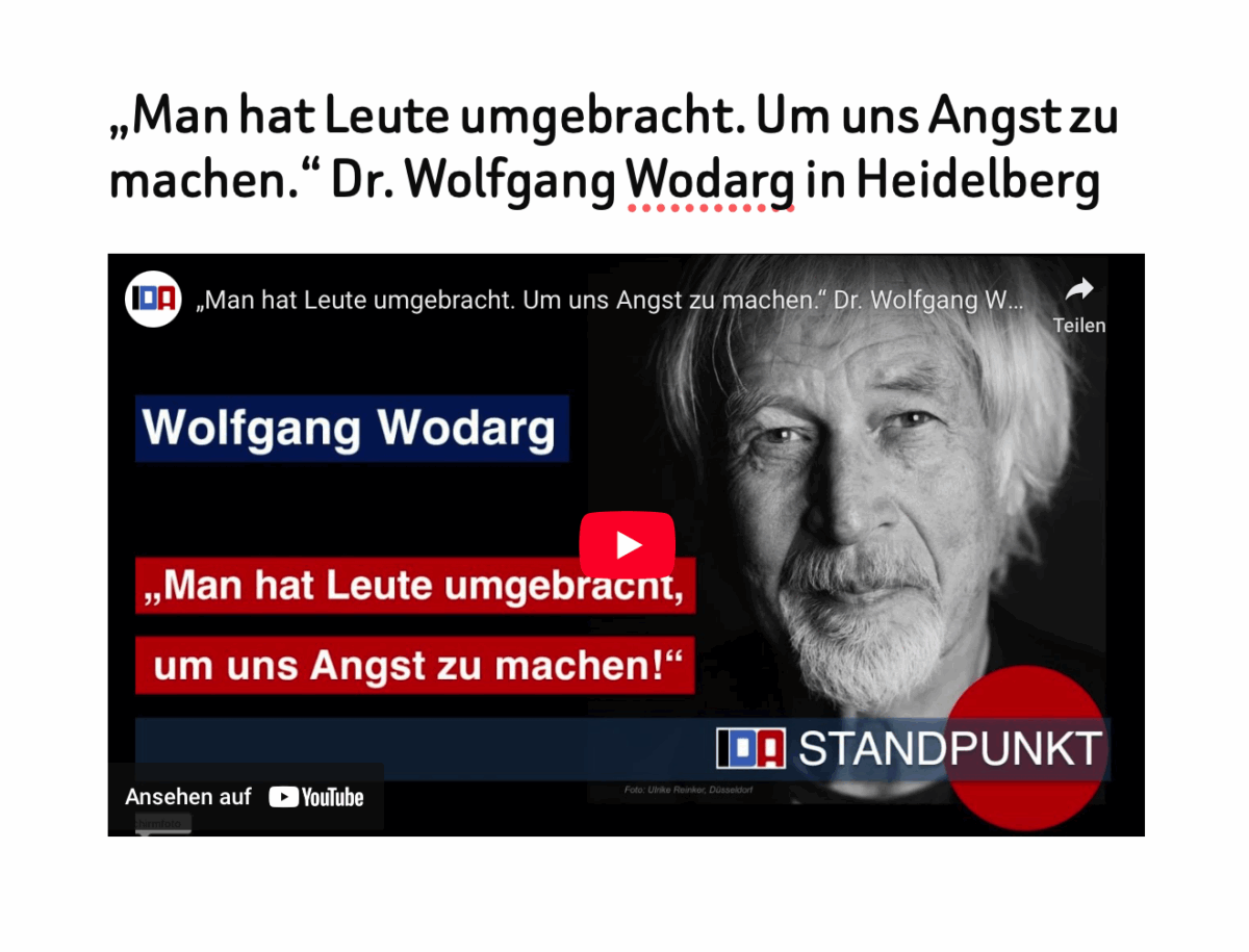 „Man hat Leute umgebracht. Um uns Angst zu machen.“ Dr. Wolfgang Wodarg in Heidelberg