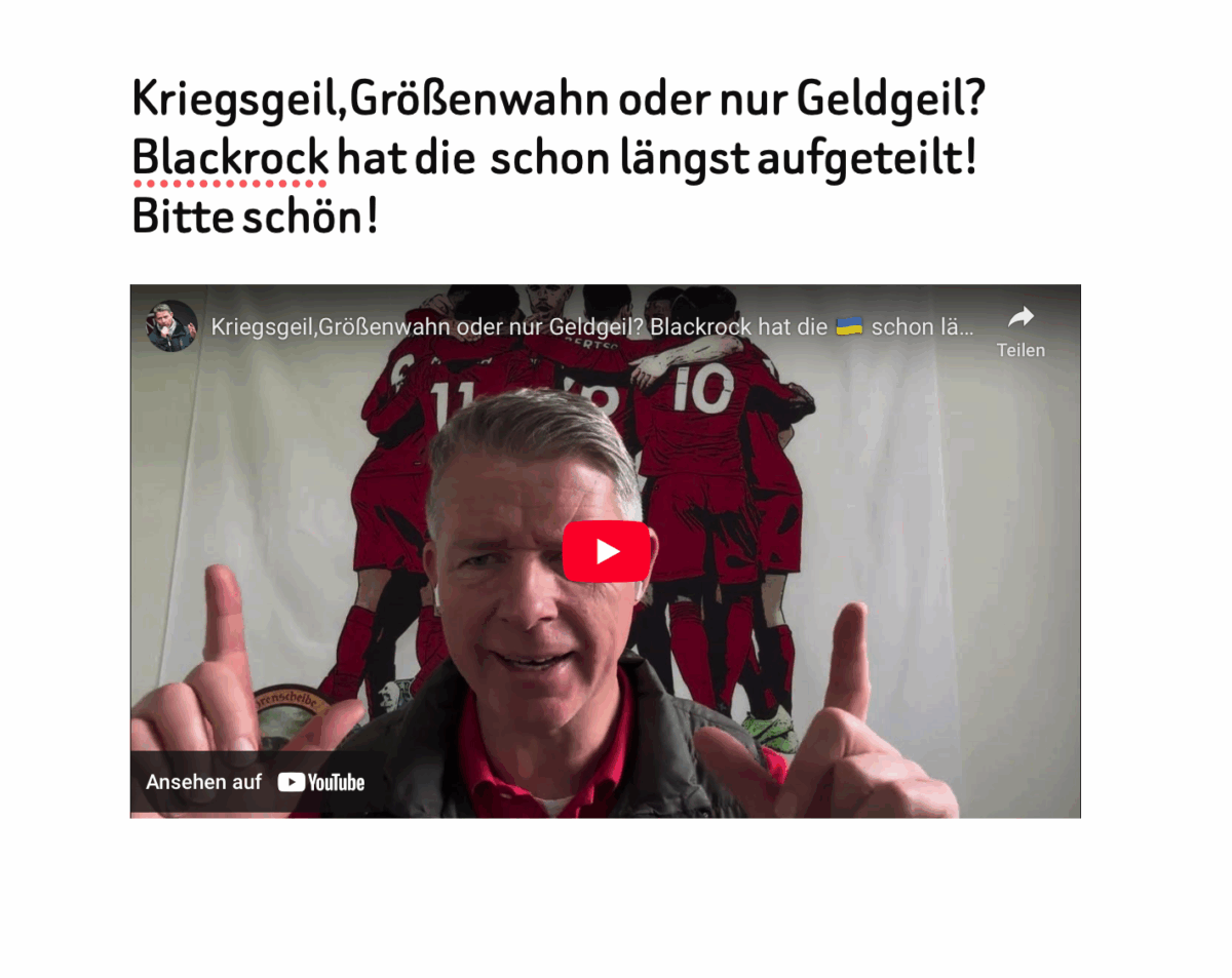 Kriegsgeil,Größenwahn oder nur Geldgeil? Blackrock hat die  schon längst aufgeteilt! Bitte schön!