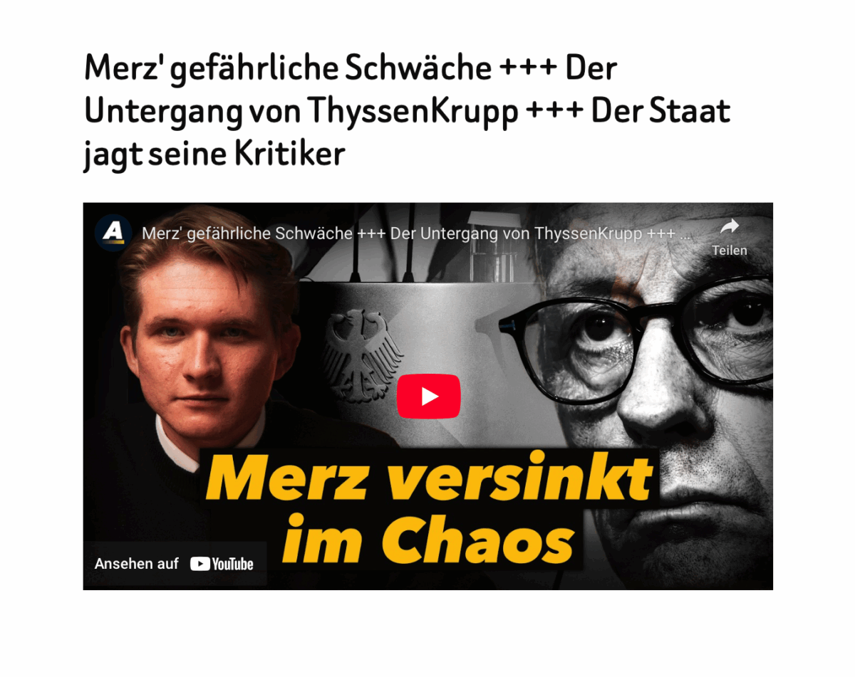 Merz‘ gefährliche Schwäche +++ Der Untergang von ThyssenKrupp +++ Der Staat jagt seine Kritiker