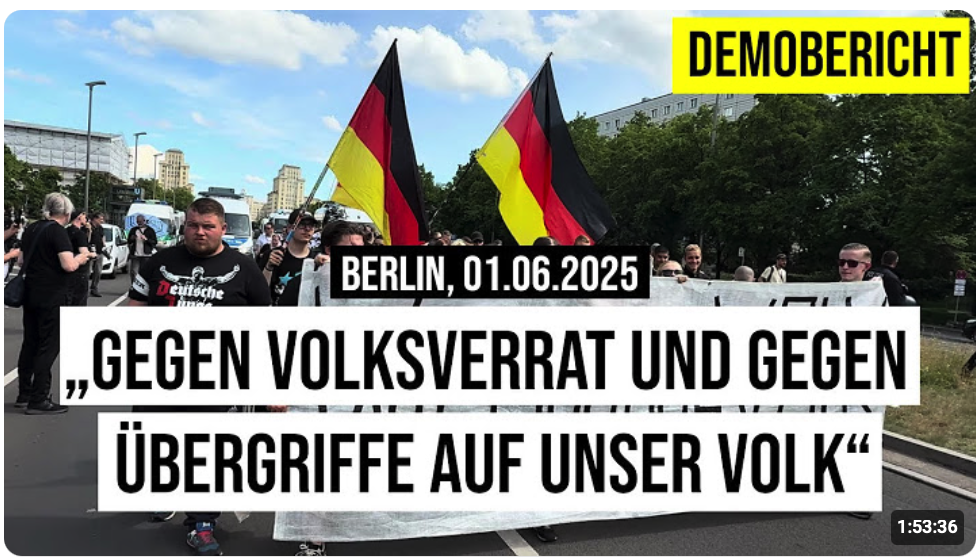 01.06.2025 #Berlin Dokumentation Demo „Gegen Volksverrat und gegen Übergriffe auf unser Volk“ #b0106