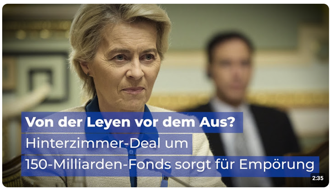 Von der Leyen vor dem Aus? – Hinterzimmer-Deal um 150-Milliarden-Fonds sorgt für Empörung