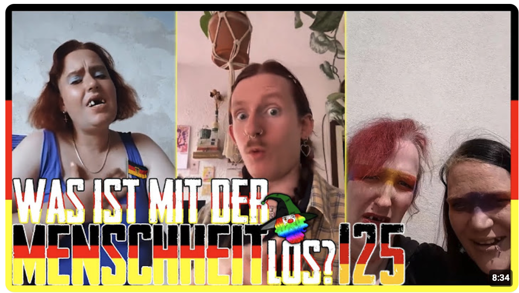Was ist mit der Menschheit los? #125 [Deutsches Spezial]