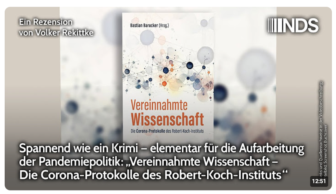 Elementar für die Aufarbeitung:„Vereinnahmte Wissenschaft – Die Corona-Protokolle des RKI“