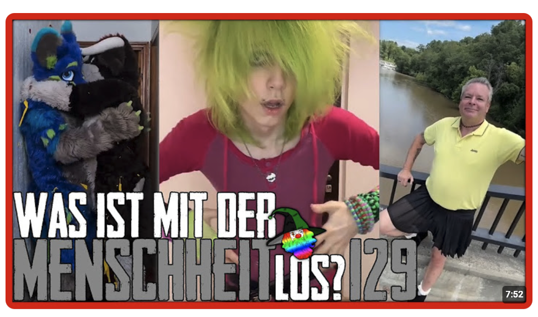 Was ist mit der Menschheit los? #129