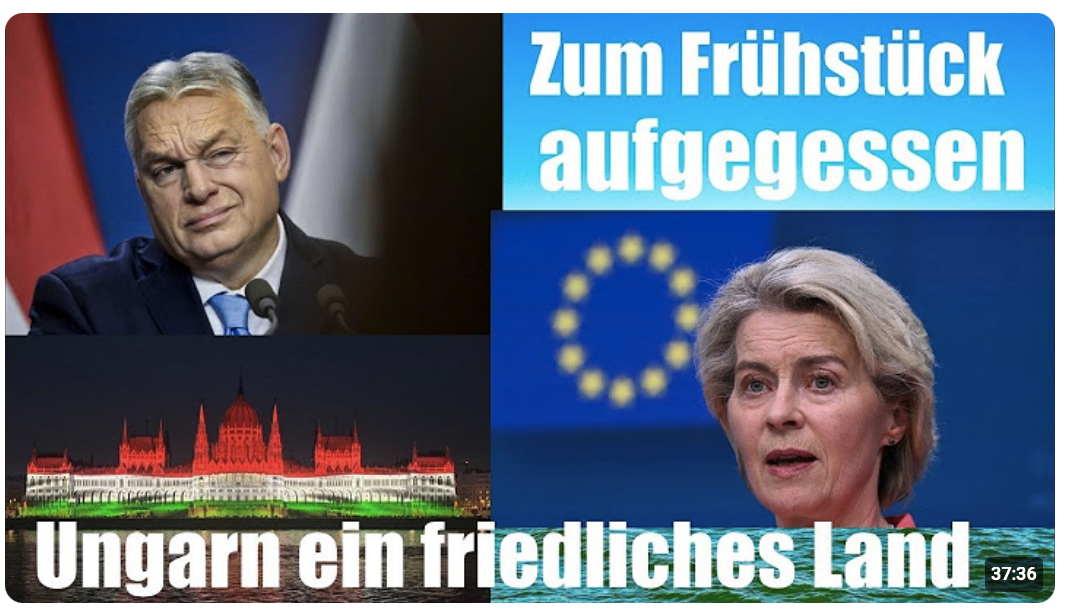 Orbáns Kritik an Von der Leyen und Ungarn friedlichstes Land weit und breit