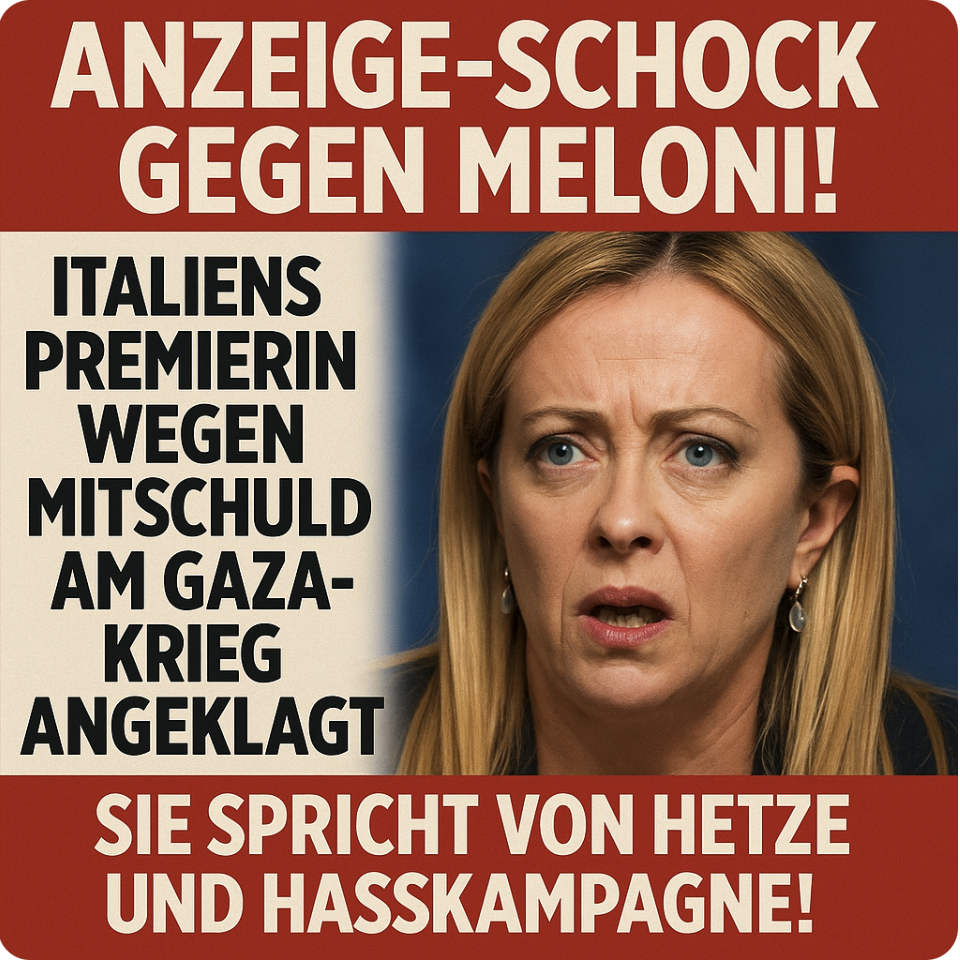 ANZEIGE-SCHOCK GEGEN MELONI! ITALIENS PREMIERIN WEGEN MITSCHULD AM GAZA-KRIEG ANGEKLAGT – SIE SPRICHT VON HETZE UND HASSKAMPAGNE! 
