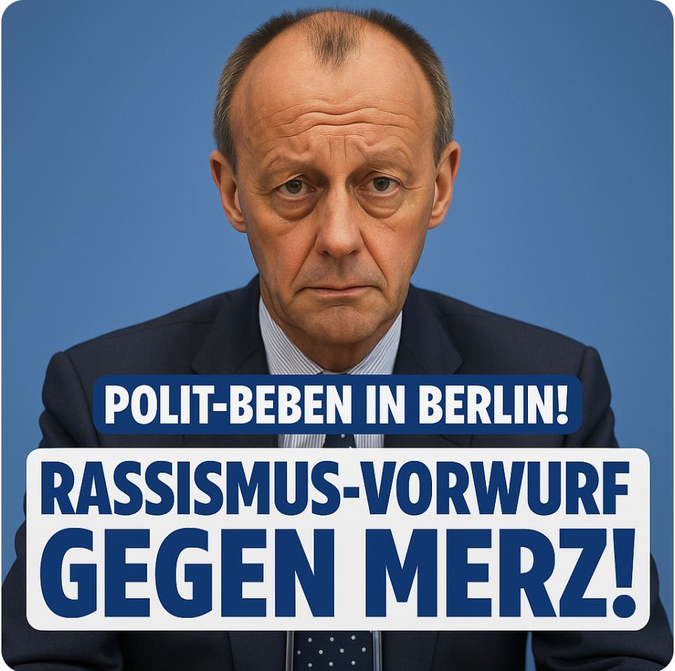 POLIT-BEBEN IN BERLIN! – RASSISMUS-VORWURF GEGEN MERZ: SPD UND GRÜNE WERFEN DEM KANZLER „BRANDSTIFTUNG“ VOR – DEUTSCHLANDS REGIERUNG IM CHAOS!
