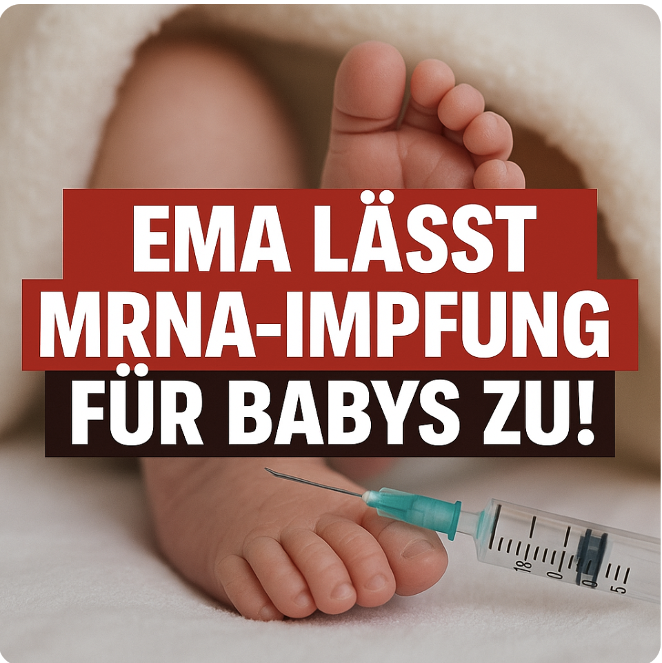 SKANDAL UM KINDER-IMPFUNG! – EMA LÄSST MRNA-SERUM FÜR BABYS ZU – LETZTE HEMMSCHWELLE GEFALLEN!