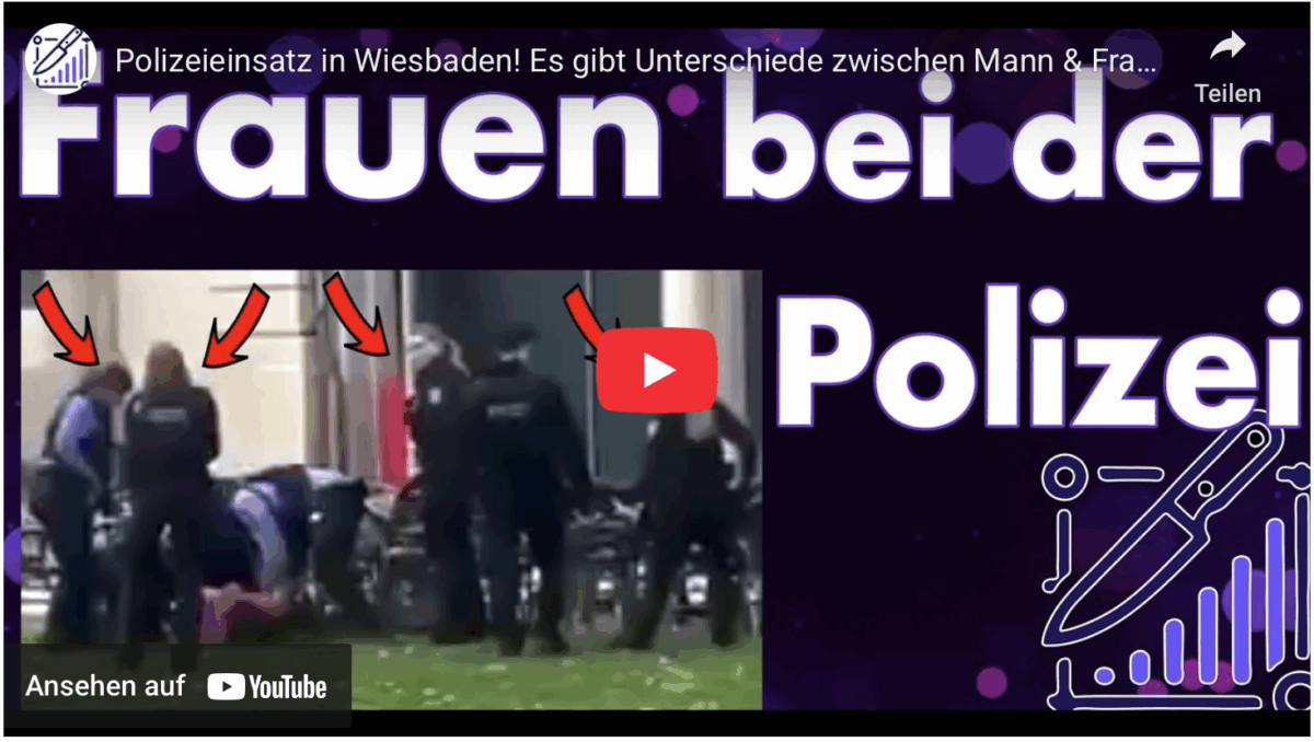Polizeieinsatz in Wiesbaden! Es gibt Unterschiede zwischen Mann & Frau! Akzeptiert die Realität!
