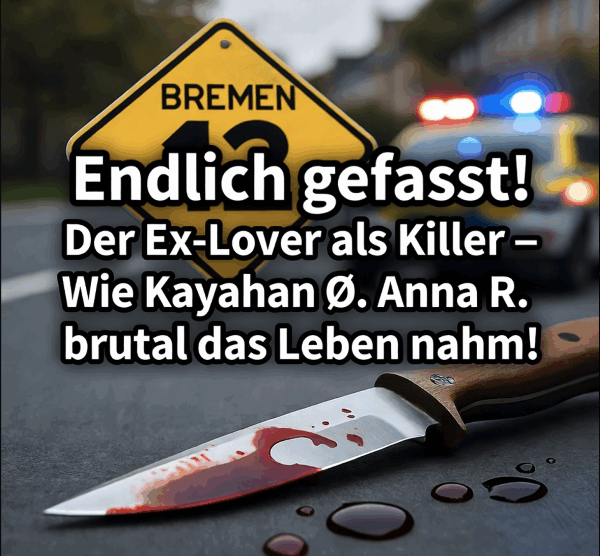 „Endlich gefasst! Der Ex-Lover als Killer – Wie Kayahan Ö. Anna R. brutal das Leben nahm!“