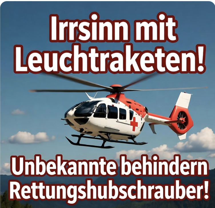 Irrsinn mit Leuchtraketen! Unbekannte behindern Rettungshubschrauber!